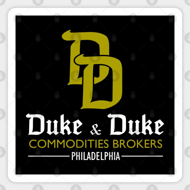 Duke & Duke - Commodities Brokers Magnet by buby87